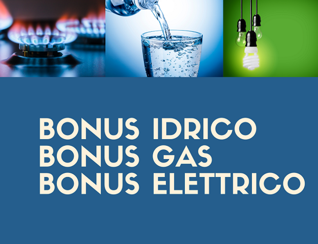 Bonus Elettrico - Bonus Gas - Bonus Idrico 